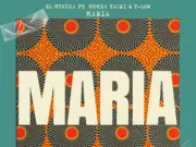 El Mukuka Ft Mumba Yachi & T-Low – Maria El Mukuka Ft Mumba Yachi & T-Low - Maria