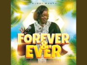 Njoki Munyi – Forever and Ever Njoki Munyi - Forever and Ever
