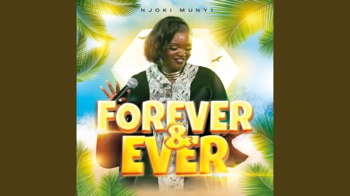Njoki Munyi - Forever and Ever