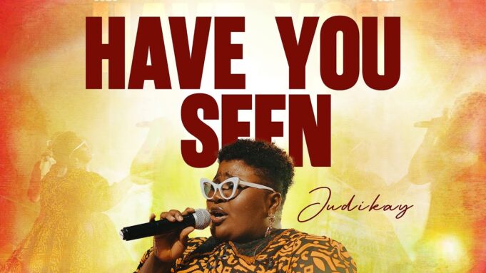 Judikay - Have You Seen (Live)