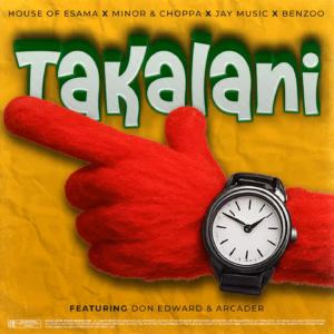 House Of ESAMA – Takalani Ft MINOR & Choppa, Jay Music, And Benzoo, Don Edward & Arcader