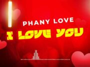 Phany love ‐ I Love You Phany love ‐ I Love You