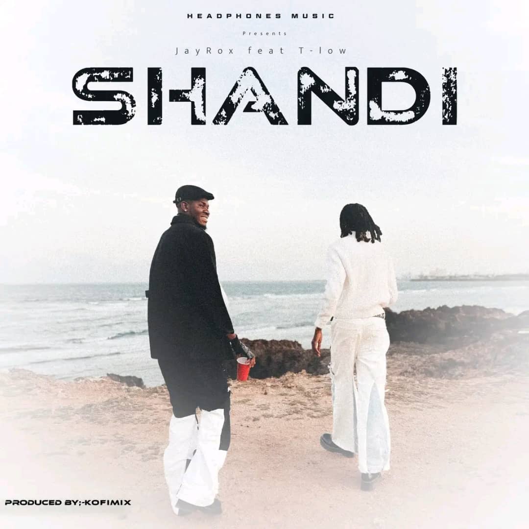 Jay Rox Ft T Low – Shandi