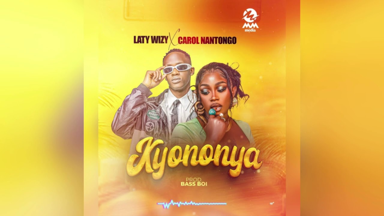 Carol Nantongo & Laty Wizy - Kyononya