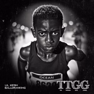 Lil Kesh Ft Balloranking - TTGG