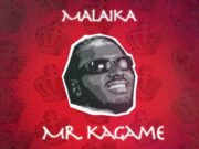 Mr. Kagame – Malaika Mr. Kagame - Malaika