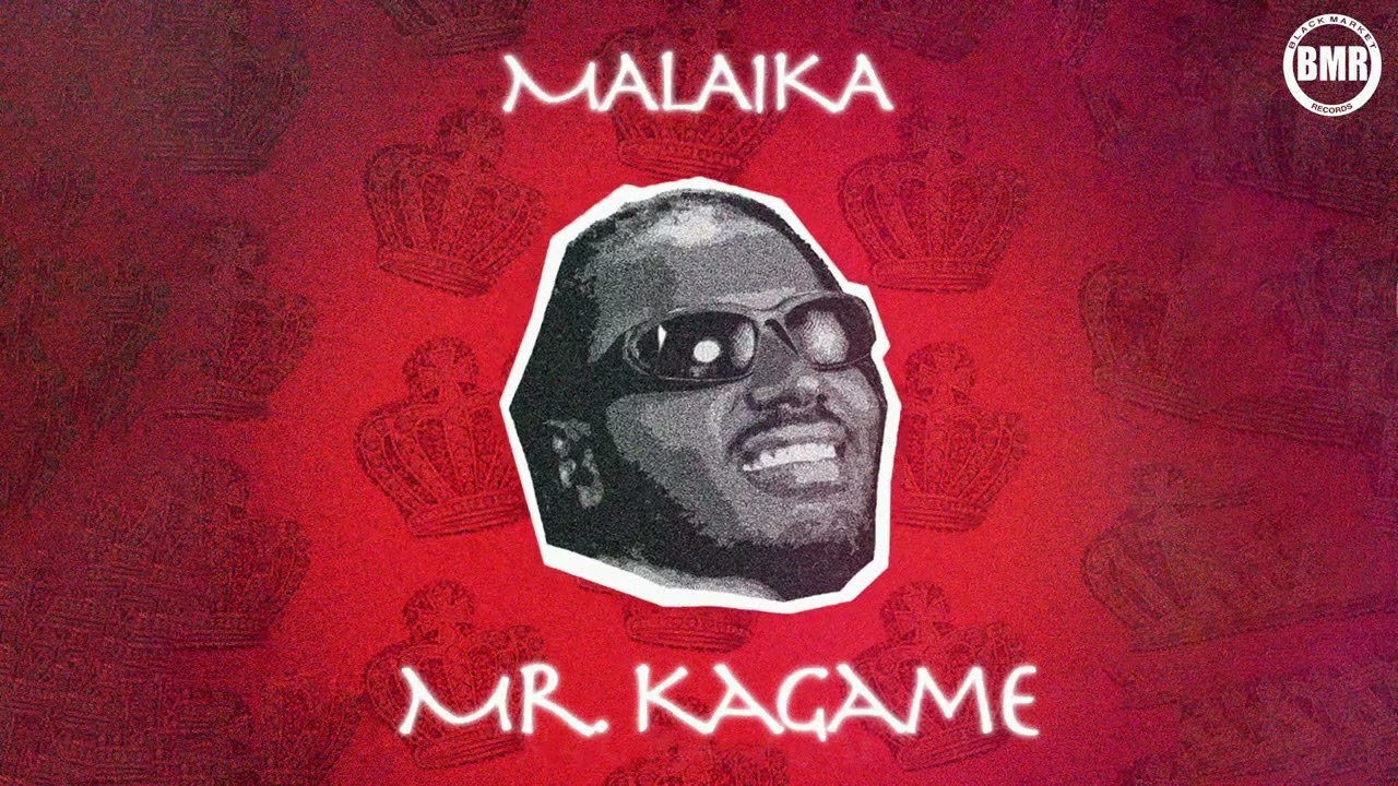 Mr. Kagame - Malaika
