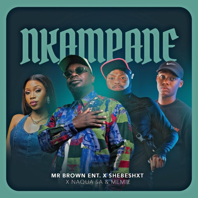 Mr Brown X Shebeshxt X Naqua SA X Memie - Nkampane