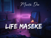 Munta Dee – Life Maseke Munta Dee - Life Maseke