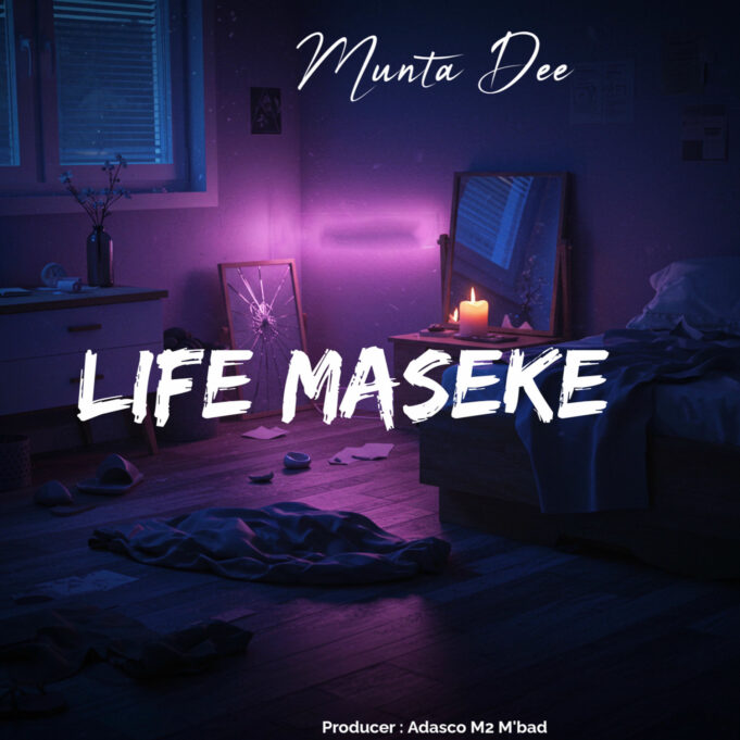 Munta Dee - Life Maseke Munta Dee - Life Maseke