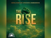 Sun-EL Musician x Mpho.Wav x Nurogroove – The Rise Sun-EL Musician x Mpho.Wav x Nurogroove - The Rise