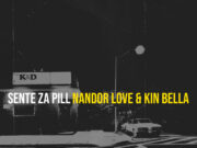 Nandor Love & Kin Bella – Sente Za Pill Nandor Love & Kin Bella - Sente Za Pill