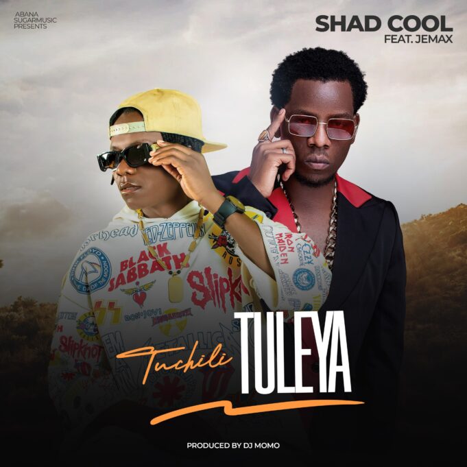 Shad Cool Ft Jemax - Tuchili Tuleya