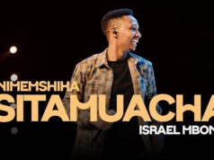 Israel Mbonyi – Sitamuacha Israel Mbonyi - Sitamuacha