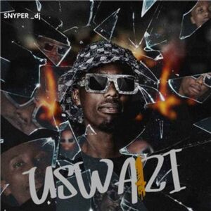 Snyper dj - Uswazi