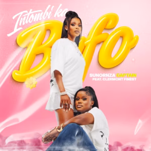 SunOrnza Captain & Clermont Finest – Intombi ka’Bafo
