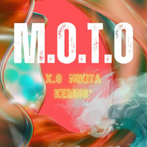 X.O Ft. Nikita Kering' - M.O.T.O Remix