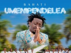 Bahati – Umenipendelea Bahati - Umenipendelea