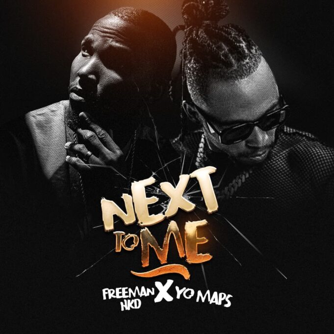 Freeman HKD Ft Yo Maps - Next To Me