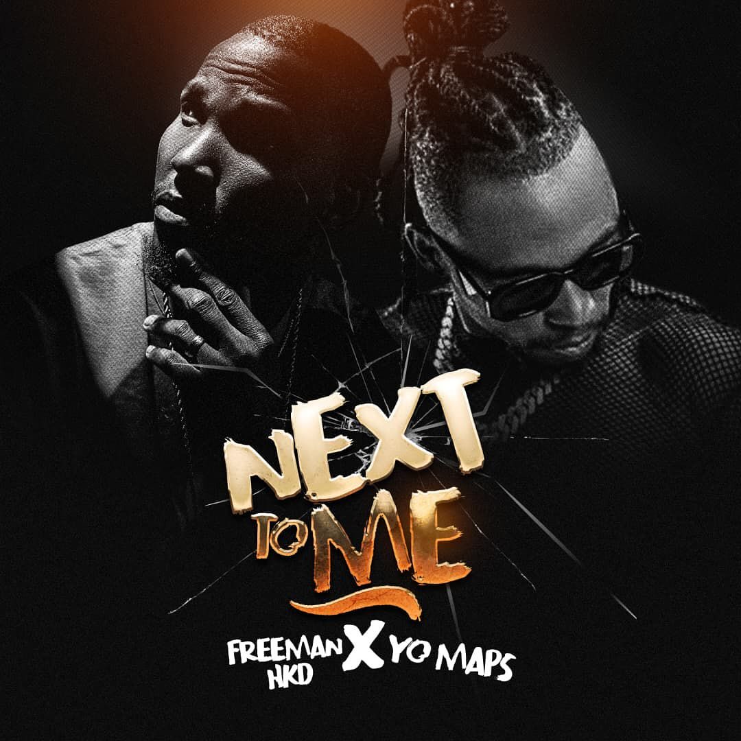 Freeman HKD Ft Yo Maps - Next To Me