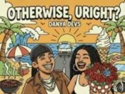 EP Danya Devs – Otherwise, Uright?