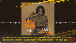 B Face Ft Gladys, Big Fizzo, EL Pro, Aubin Lux, PIM, Lolilo, Nkurunanda (Ashlay Diva), R Flow, Jiz B, Doctor Jay, Dog B, Ndiaks Oby, Elvis Mapozi, Lil Show, Stylozof, Driver, Big Zoe, Small Dog, D Rop, Wawa & Q Baba - Umufana Remix II