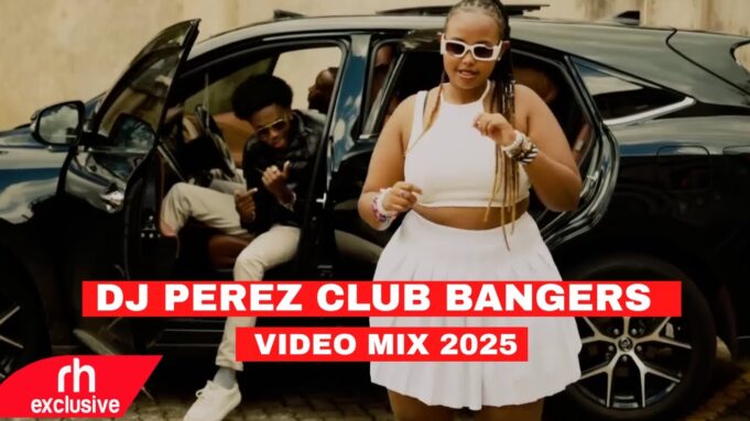 CLUB BANGERS PARTY MIX 2025 BY DJ PEREZ FT DONJO MABER,TOXIC LYRIKALI, NYASHINSKI ,OKELLO MAX
