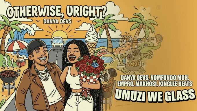 Danya Devs Ft Nomfundo Moh, Empro & Makhosi - Umuzi We Glass