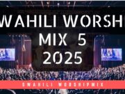 Swahili Worship Music Mix 5,Best Morning Worship Music – Nashangazwa na Rehema Zako