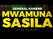 ALBUM General Kanene – Mwamuna Sasila
