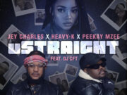 Jey Charles Ft Heavy-K,Peekay Mzee & Dj CFT – uStraight