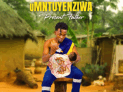 Umntuyenziwa – Present Father