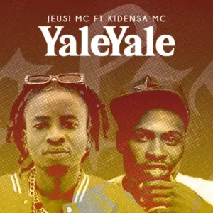 Jeusi MC ft Kidensa mc - Yaleyale
