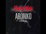 Shatta Wale – Abonko Shatta Wale - Abonko