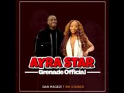 Grenade Official – Ayra star Grenade Official - Ayra star