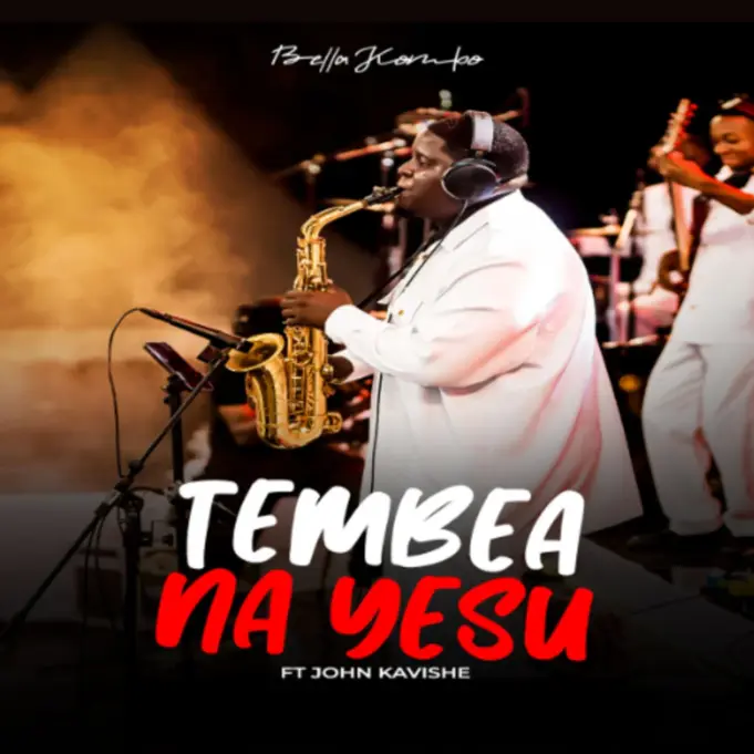 Bella Kombo - Tembea Na Yesu Ft John Kavishe