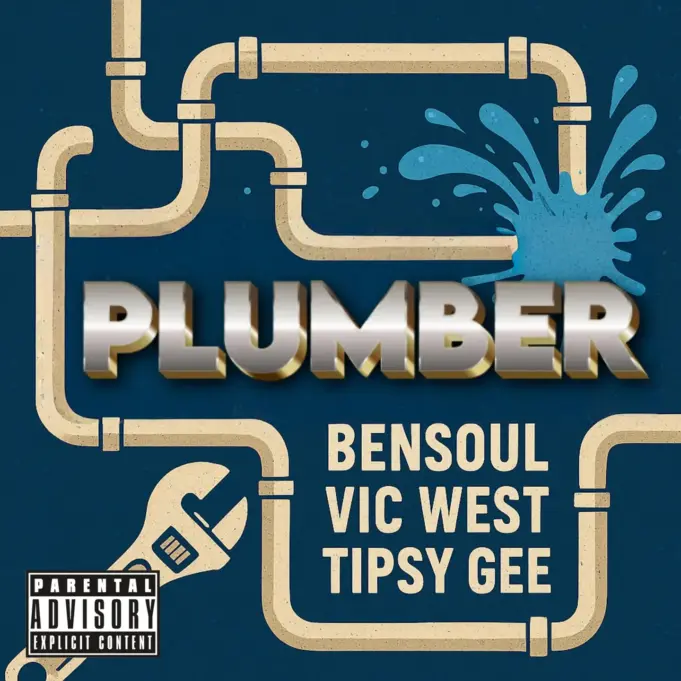 Bensoul, Tipsy Gee & Vic West - PLUMBER Bensoul, Tipsy Gee & Vic West - PLUMBER