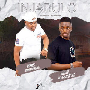 Bhuti wekhasethe Ft Inkos'yamagcokama - Injabulo