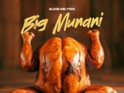 Blood Kid – Big Munani Blood Kid – Big Munani