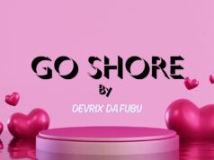 Devrix Da Fubu – Go Shore Devrix Da Fubu - Go Shore