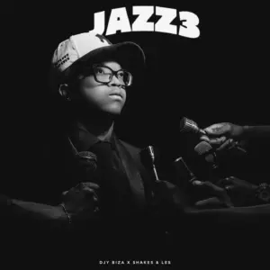 Djy Biza Ft Shakes & Les - Jazz3