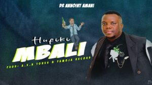 Dr Annoint Amani - HUFIKI MBALI