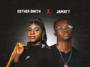 Esther Smith Ft Jamayy – Eye Ketewaa Bi II Esther Smith Ft Jamayy - Eye Ketewaa Bi II