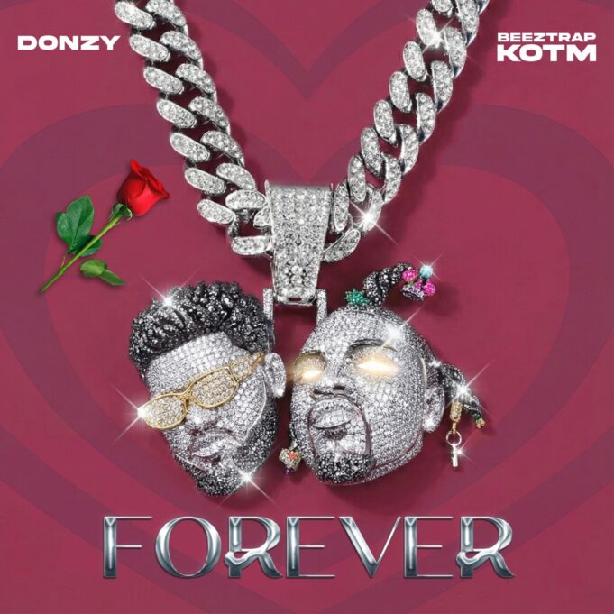 Donzy Ft Beeztrap KOTM - Forever