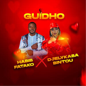 DJELYKABA BINTOU Ft HABIB FATAKO - Guidho