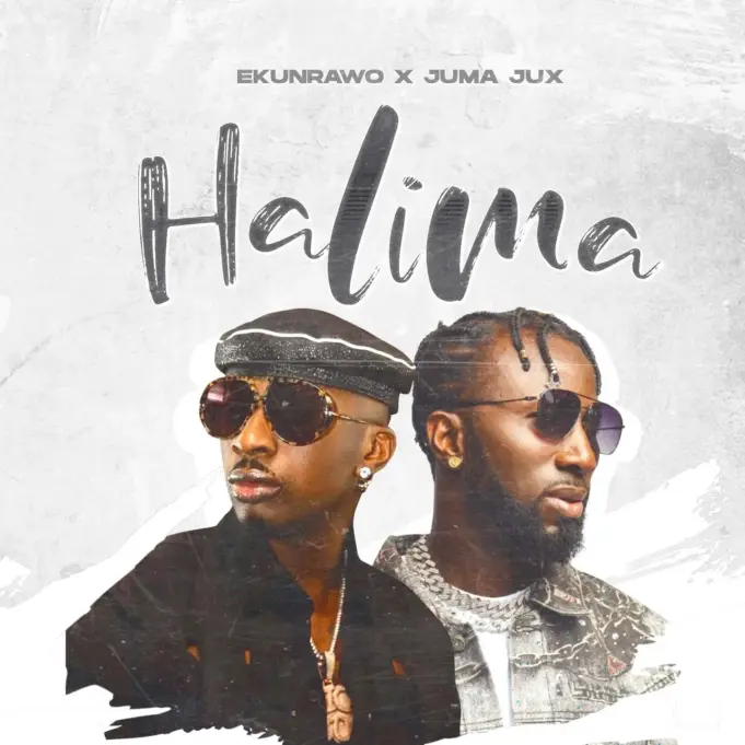 Ekunrawo Ft Jux - Halima
