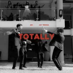 Jay Trigga & Ari - Totally