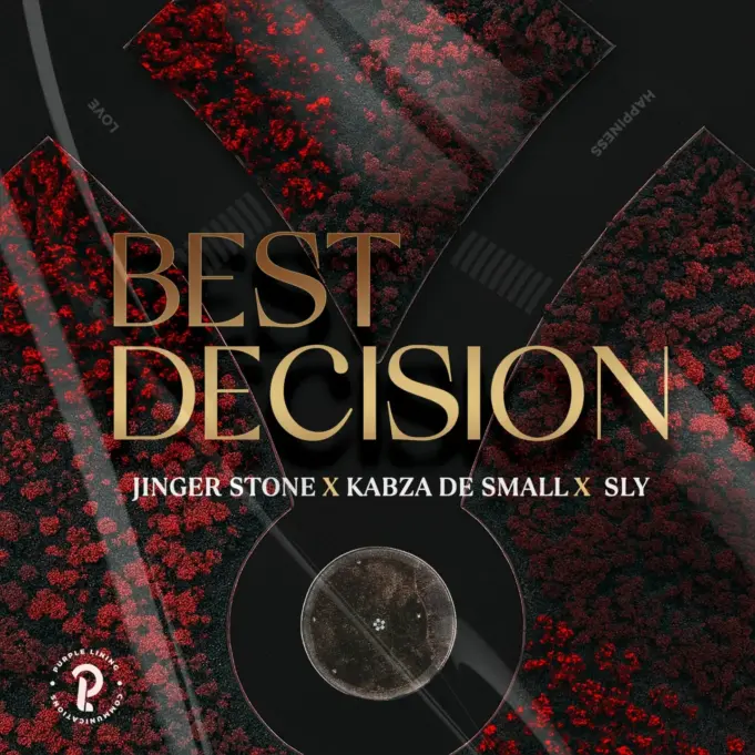 Jinger Stone, Kabza De Small, Sly - Best Decision