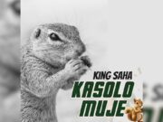 King Saha – Kasolo Muje King Saha - Kasolo Muje