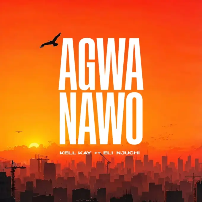 Kell Kay - Agwanawo Ft Eli Njuchi Kell Kay - Agwanawo Ft Eli Njuchi